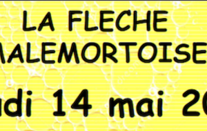 FLÈCHE MALEMORTOISE - JEUDI 14 MAI